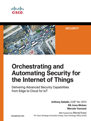 cover image of Orchestrating and Automating Security for the Internet of Things